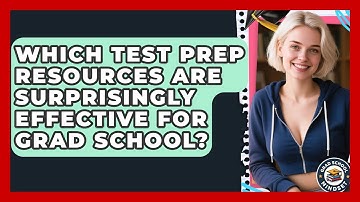 Which Test Prep Resources Are Surprisingly Effective For Grad School? - Grad School Mindset