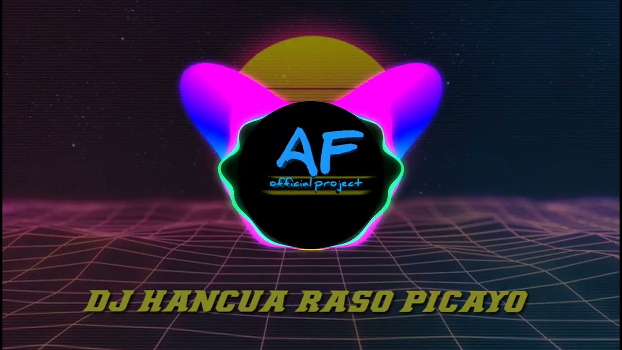 DJ HANCUA RASO PICAYO TERBARU 2022✓