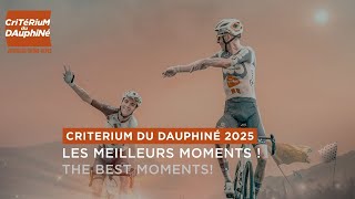 Critérium Du Dauphiné 2025 - Le Best Of De La Course