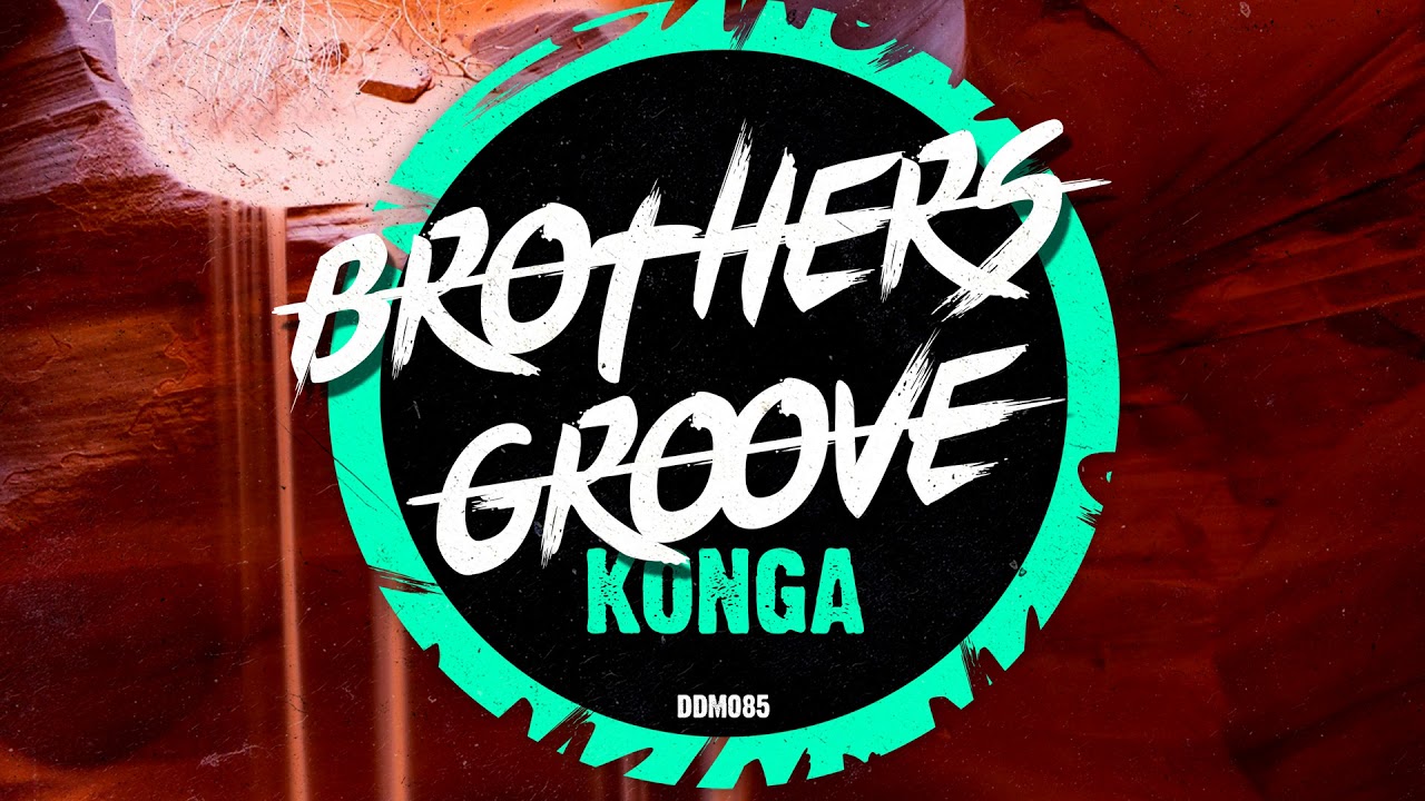 Watch Brothers Groove - Konga (Original Mix) on YouTube Watch Brothers Groove - Konga (Original Mix) on YouTube