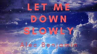 Alec Benjamin — Let Me Down Slowly (Lyrics) перевод на русский язык