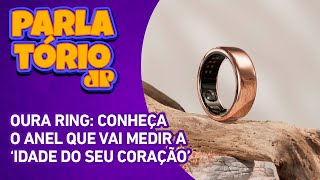 OURA RING: CONHEÇA O ANEL QUE VAI MEDIR A ‘IDADE DO SEU CORAÇÃO’