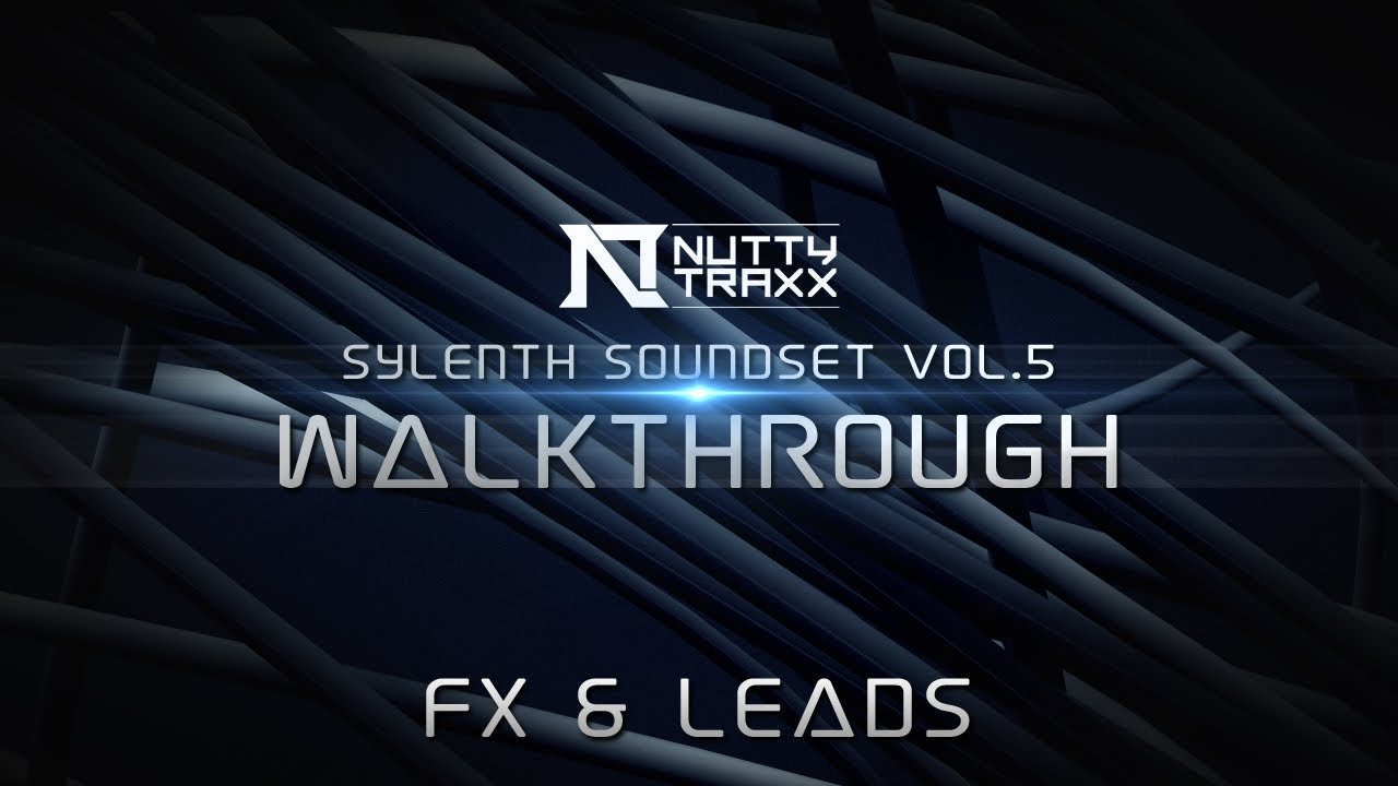 Sylenth Soundset Vol.5 | Walkthrough | FX & Leads Presets