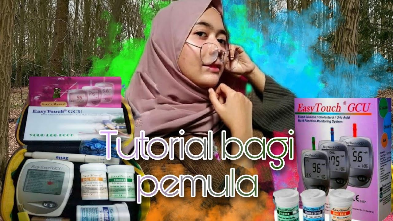 CARA MENGGUNAKAN ALAT EASY TOUCH GCU/GULA DARAH, KOLESTEROL DAN ASAM