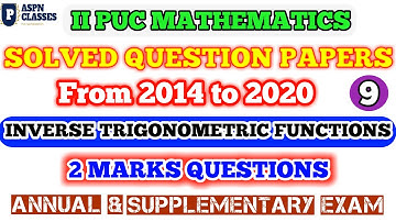 SOLVED QUESTION PAPERS FROM 2014 TO 2020 FOR PU 2 MATHS || INVERSE TRIGONOMETRIC FUNCTIONS 2 MARKS