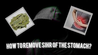 How to REMOVE Sihr(Magic) of the stomach?? - By Ustadh Abdur Rahman Hasan