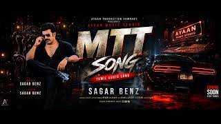 MTT [Official Audio] - Sagar Benz | Tamil x Malayalam x Telugu Song 2026 | Ayaan Music