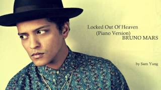 Locked Out Of Heaven (Piano Version) - Bruno Mars - by Sam Yung chords