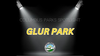 COLUMBUS, NE PARKS SPOTLIGHT #: 2 GLUR PARK