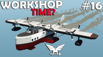 Workshop Time!?  -  Seaplane Build 2.0  -  Stormworks Gameplay