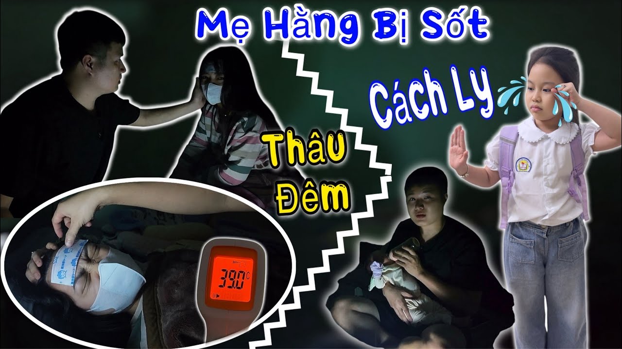 Mẹ Hằng Sốt Cao 39 Độ  Phải Cách Ly 2 Con Gái - Quỳnh Nhi Phải Đi Học Một Mình