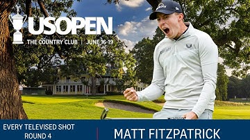 2022 U.S. Open Highlights: Matt Fitzpatrick | Every Televised Shot, Round 4