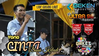 OM Ultra 98 Music | Cinta Daun Keladi | Yono | Live Gasing Laut | WD Ririn Ardi | Beken Production