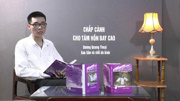 Ngày 13.10 - HỘI LÀNG GÓP RƯỢU - Chắp Cánh Bay Cao - Dương Quang Thoại.