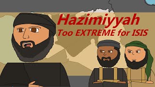 The ideology TOO extreme for ISIS (Hazimiyya)