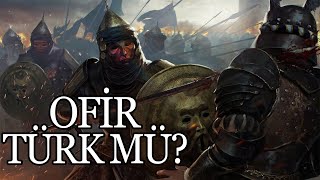 Bilnmeyen Witcher Krallığı Ofir Türk Ülkesi Mi?