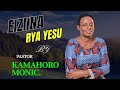 EIZIINA RYA YESU BY PASTOR KAMAHORO MONIC