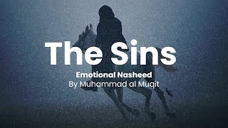 The Sin Nasheed Slowed - Emotional Nasheed By Muhammad al Muqit