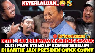 Keterlaluan😰Detik-² Pak Prabowo di Goreng Stand Up Komedi Sebelum di Lantik Jd Presiden Quick Count