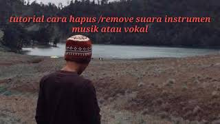 TUTORIAL HAPUS  INSTRUMEN MUSIK / VOKAL #remove_instrumen screenshot 2