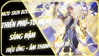 [23-4] MOD SKIN BOLT BARON THIÊN PHỦ TƯ MỆNH SÁNG ĐẬM HD EFFECT | BTĐMODSKIN | LIÊN QUÂN MOBILE.