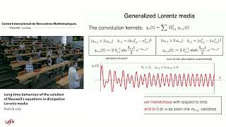 Patrick Joly: Long time behaviour of the solution of Maxwell’s equations in dissipative Lorentz...