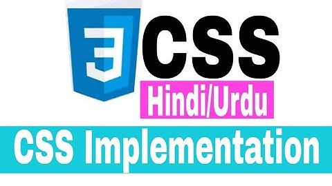 CSS Implementation | How to learn CSS in Hindi-Urdu Part-2