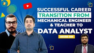 Deep Successful Career Transition From Mechanical Engineer & Teacher To Data Analyst|Ft:iNeuron