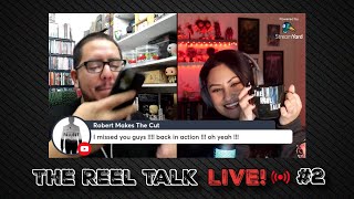 We’re back! - The Reel Talk Live! #2