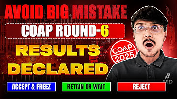 COAP 2025 Round 6 Results Are OUT ! Don