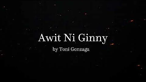 Awit ni Ginny by Toni Gonzaga |Bellaheartmusiclyrics|