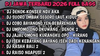 Download lagu DJ JAWA FULL ALBUM | DJ BUNGAHKU TEMBUS TEKAN KAYANGAN DENOK KONSER NDX AKA TERBARU 2026 FULLBASS🎵