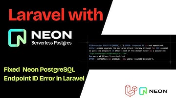 Laravel + Neon PostgreSQL Setup: SOLVED- Neon PostgreSQL Endpoint ID Error in Laravel  | Step-by-Ste