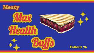 Fallout 76 Max Health Buffs (the meaty ones)