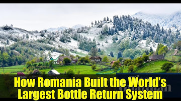 How Romania Built the World’s Largest Bottle Return System | A Recycling Revolution
