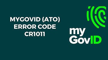 How To Resolve MyGovID (ATO) Error Code cr1011?