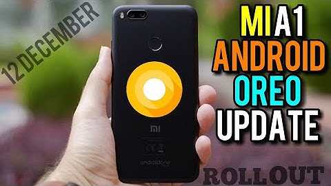 XIAOMI MI A1 ANDROID 8.0 OREO || UPDATE ROLL OUT ON BETA TESTER