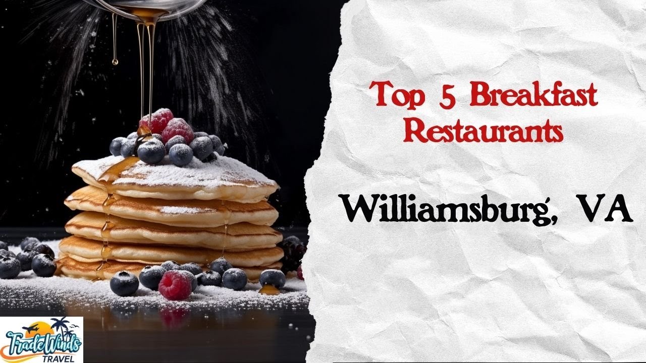Top 5 Pancake Houses in Williamsburg VA | Best Pancakes & Breakfast Restaurants