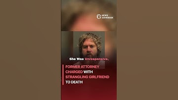 Domestic Violence Lawyer: Former attorney charged with strangling girlfriend to death #crime #law