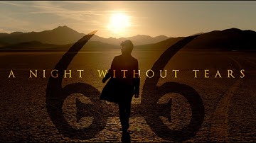 616   A Night Without Tears  (Official Music Video) [ 6K]