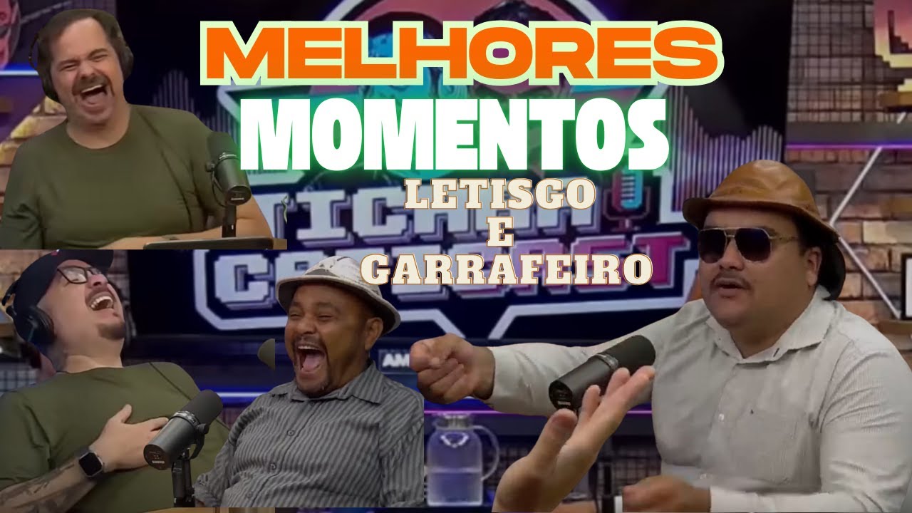 LETISGO E GARRAFEIRO MELHORES MOMENTOS