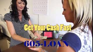 605-LOAN - Life Comes at you Fast!  Get the Money you Need!