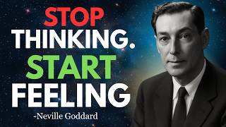 Feel It First: Neville Goddard’s Method to Manifest Anything Without Effort