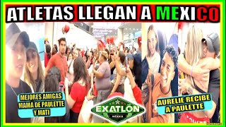 EXATLON MX - LOS ATLETAS LLEGAN A MÉXICO | LOS RECIBEN EN EL AEROPUERTO | 7 TEMPORADA / 2023 - 2024