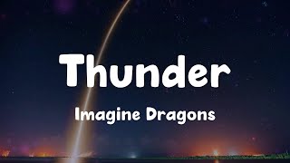 Thunder - Imagine Dragons (Lyrics)