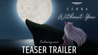 Without You - Donna Debroy (Official Teaser) | Springboard Records