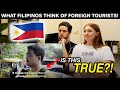 Is This TRUE?! What Filipinos Think Of Tourists REACTION