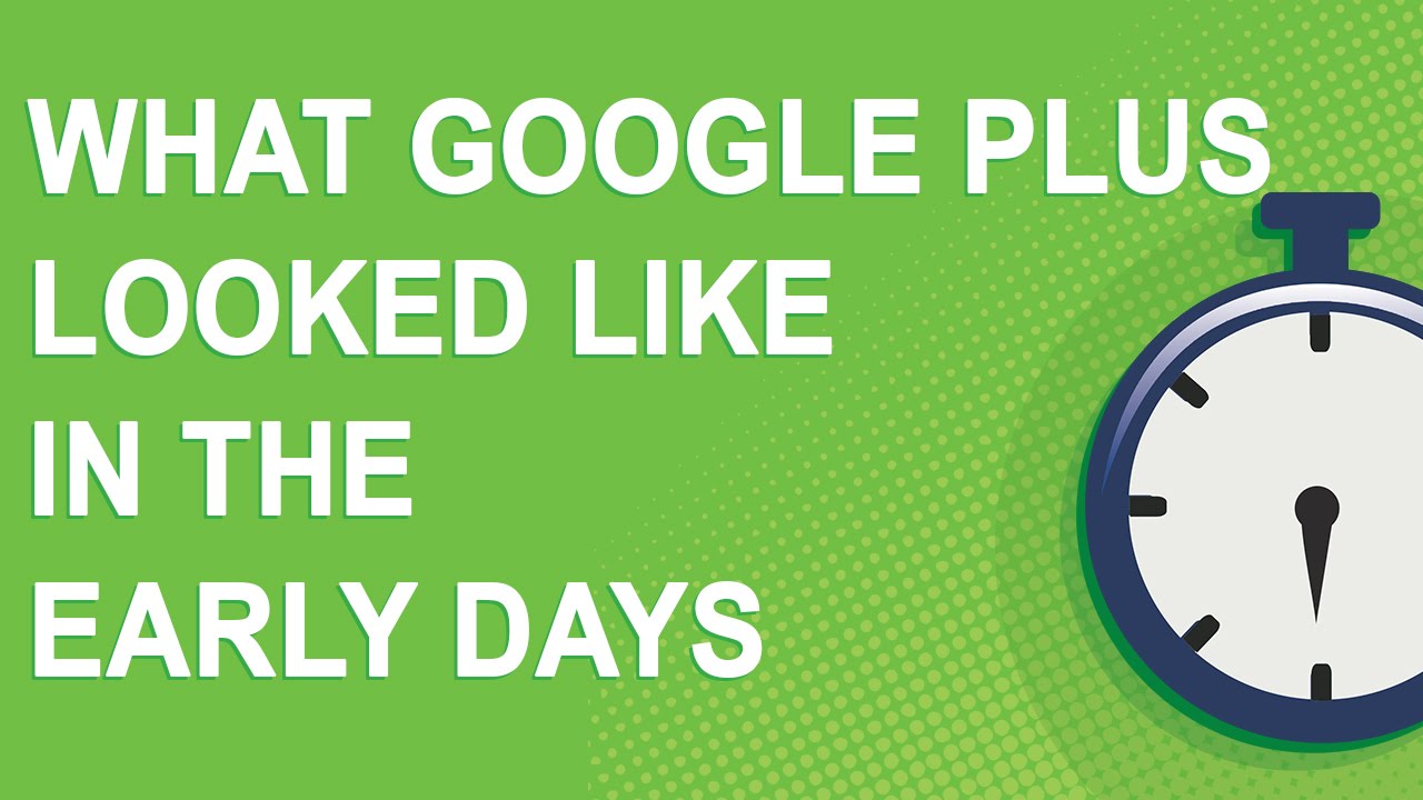 What Google Plus looked like in the early days (July 2011) - YouTube