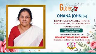 OMANA JOHN[86] || FUNERAL SERVICE || 28. 04. 26 || LIVE ON : HEAVENLY BEATS LIVE MEDIA