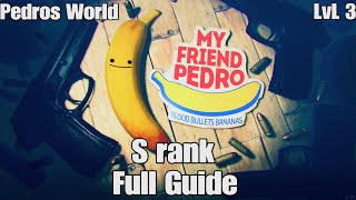My Friend Pedro: S-Rank Pedros World - Level 3 Guide (Full Playlist)